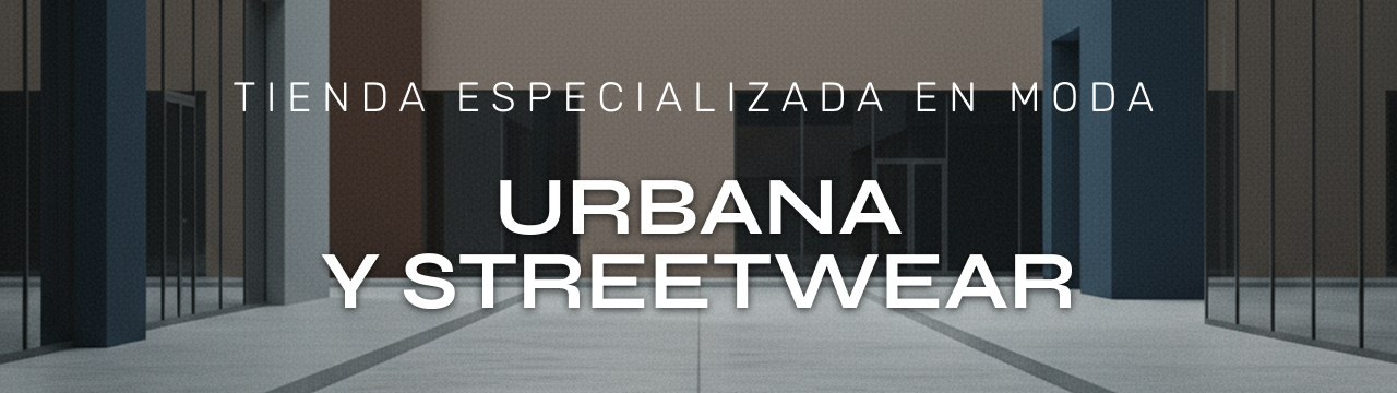 Tienda urbana y streetwear